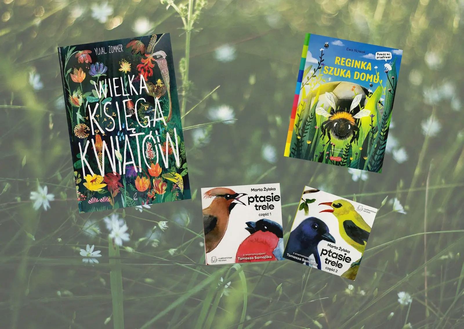 Książki dla dzieci o ptakach, kwiatach, owadach - Książki z PnŚ 6 kwietnia 2021